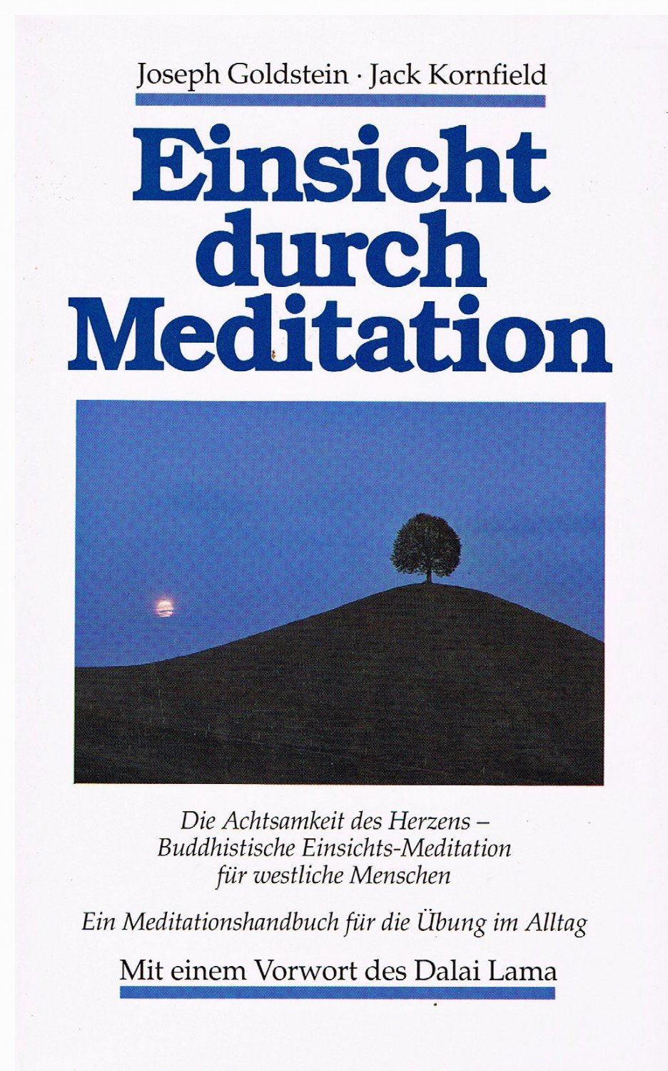 Jack Kornfield Joseph Goldstein, Einsicht durch Meditation Jack Kornfield Joseph Goldstein, Einsicht durch Meditation